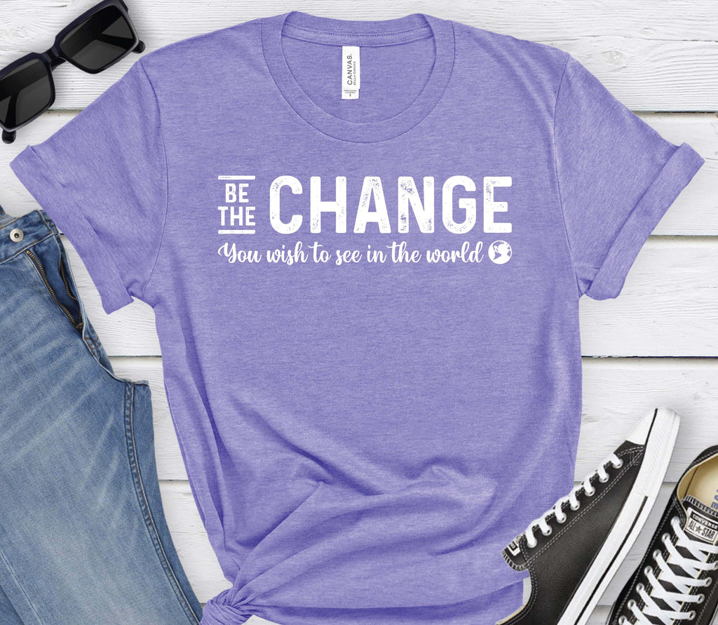 "Be the Change" Graphic T-Shirt